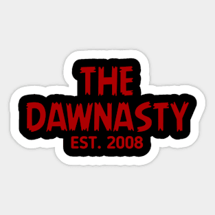 The Dawnasty Est. 2008 in garnet Sticker